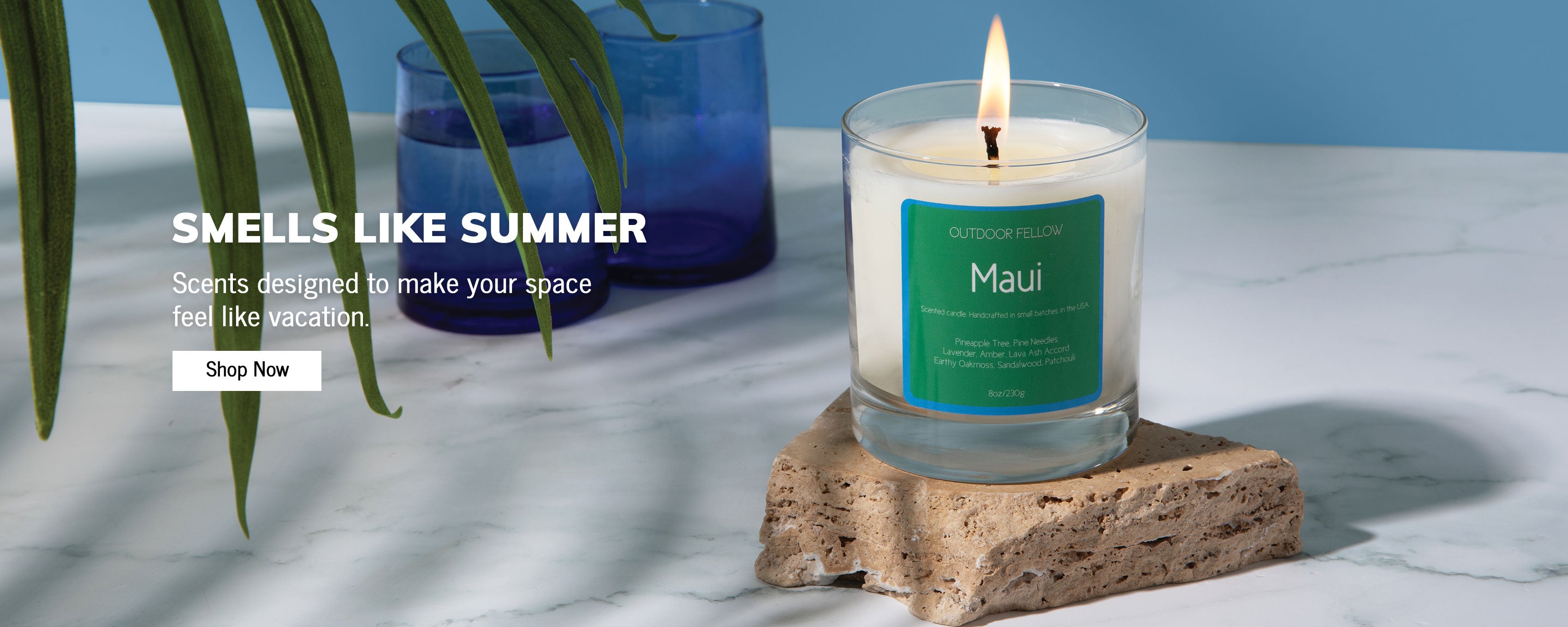 Smells like summer. Scents designed to make your space feel like vacation. Shop now. 